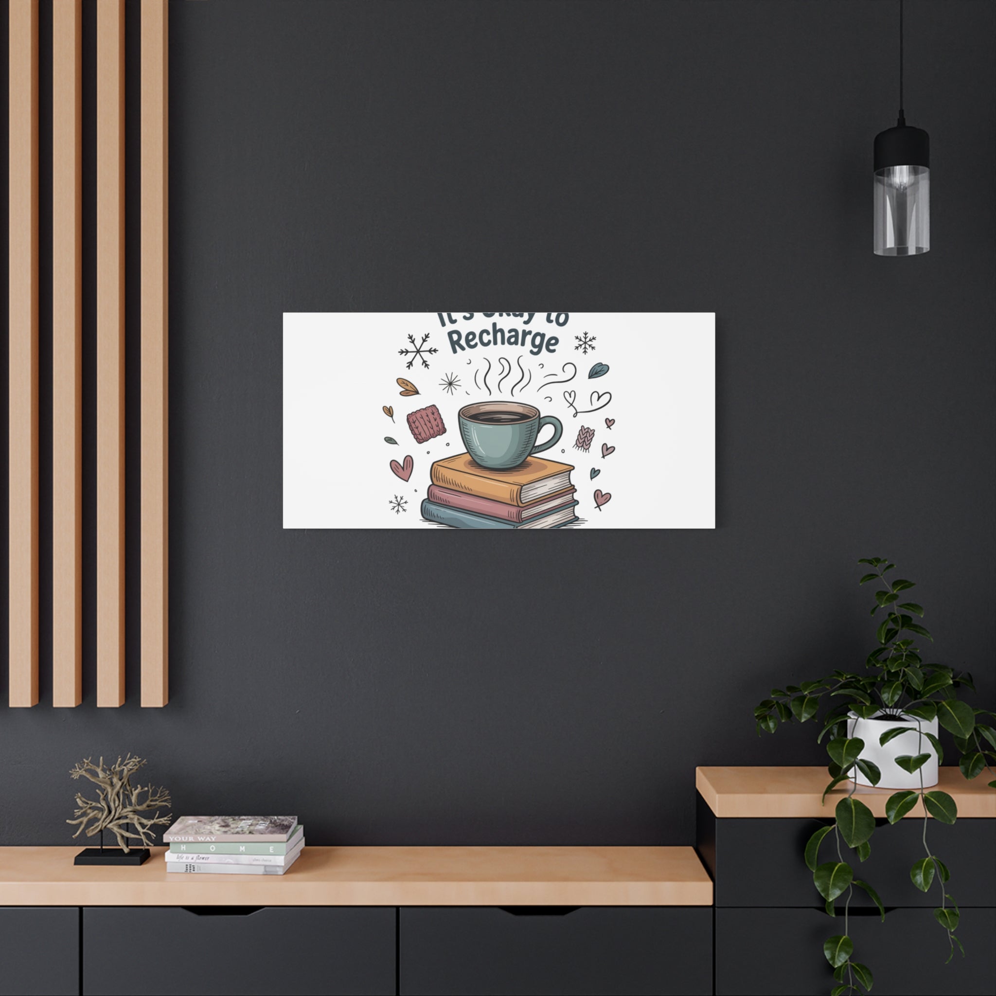 It's Okay to Recharge Canvas Wall Art - Cozy Coffee & Books Home Decor