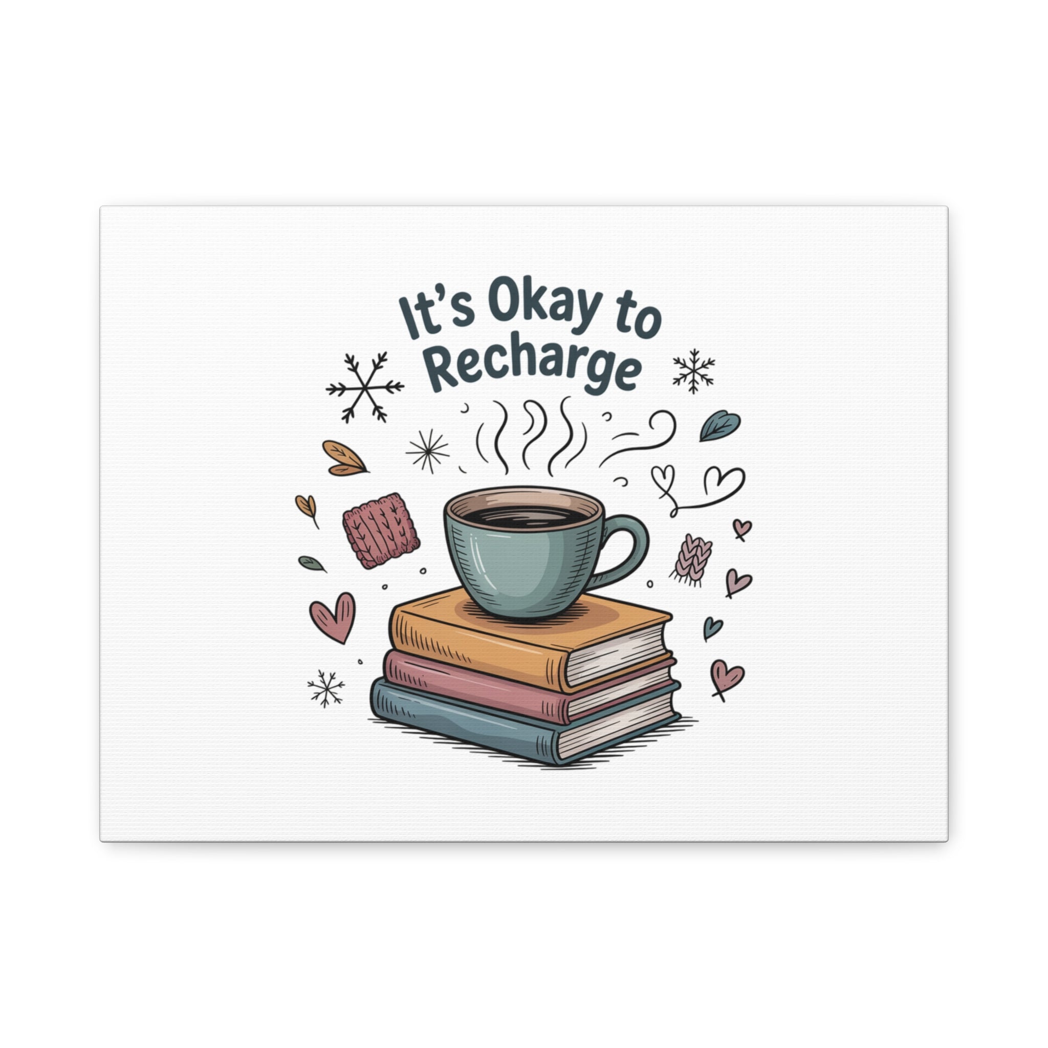 It's Okay to Recharge Canvas Wall Art - Cozy Coffee & Books Home Decor