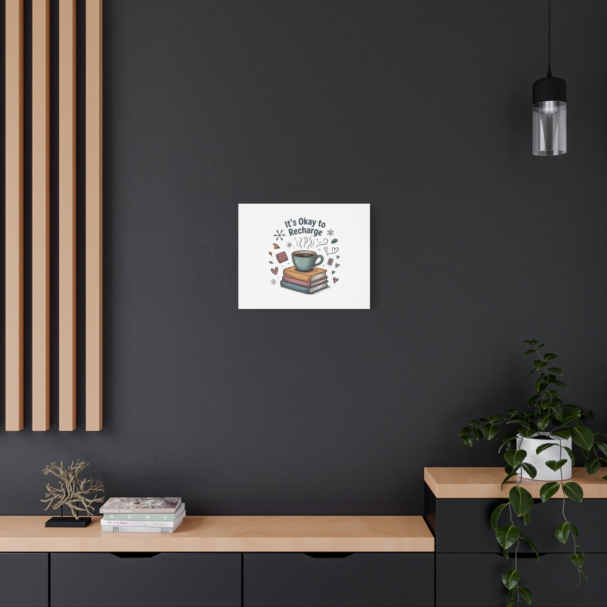 It's Okay to Recharge Canvas Wall Art - Cozy Coffee & Books Home Decor