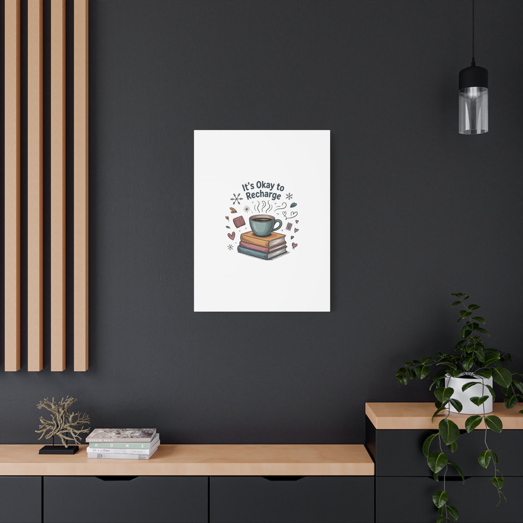 It's Okay to Recharge Canvas Wall Art - Cozy Coffee & Books Home Decor
