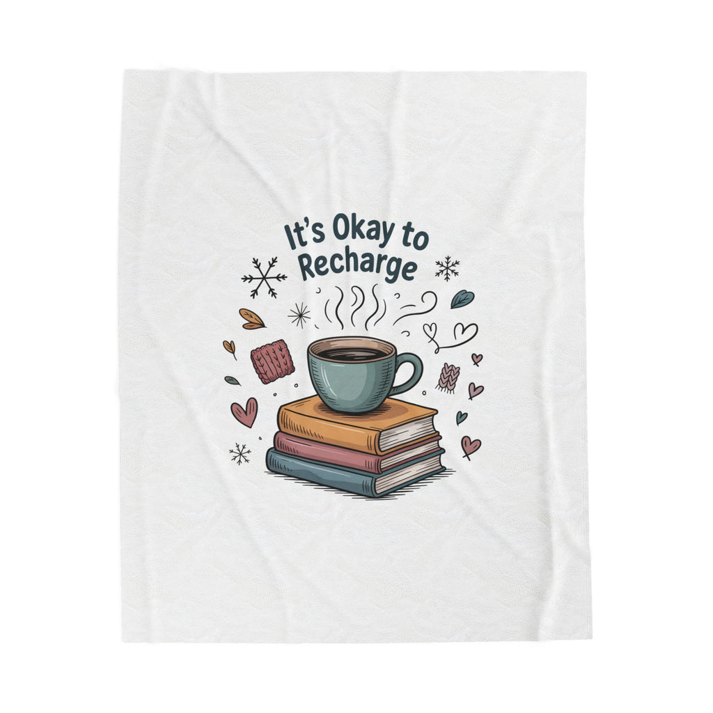 It’s Okay to Recharge Plush Blanket — Cozy Book & Coffee Comfort Throw