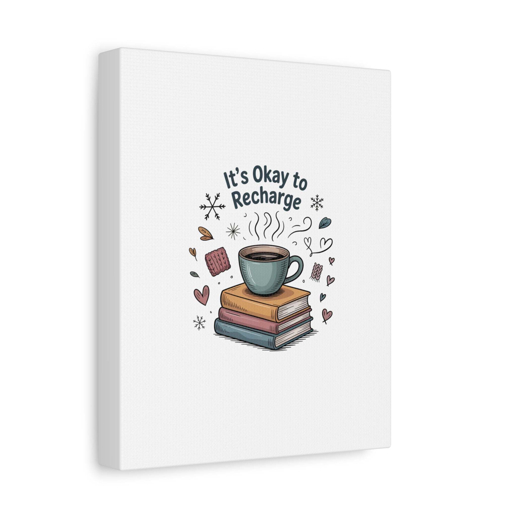 It's Okay to Recharge Canvas Wall Art - Cozy Coffee & Books Home Decor