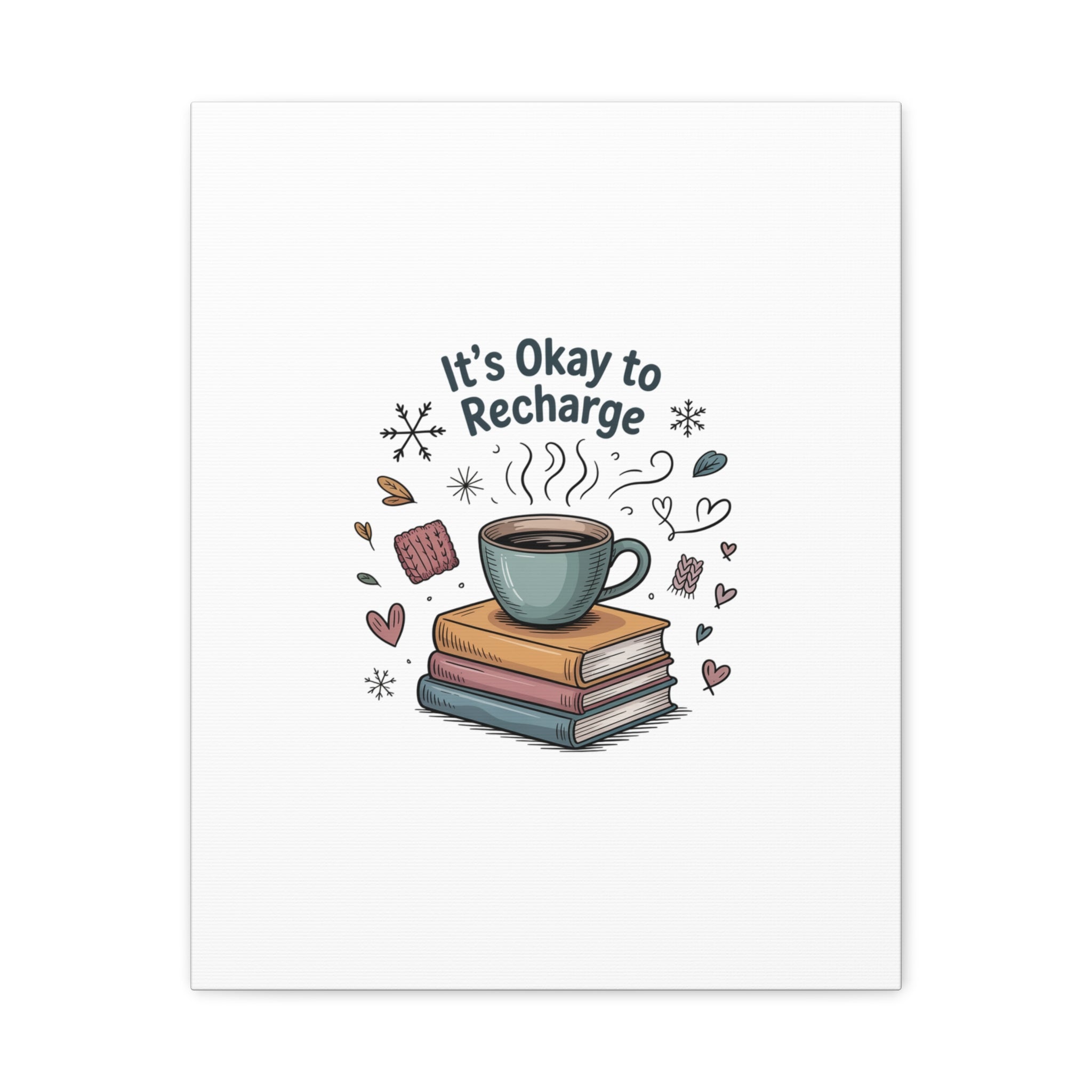 It's Okay to Recharge Canvas Wall Art - Cozy Coffee & Books Home Decor