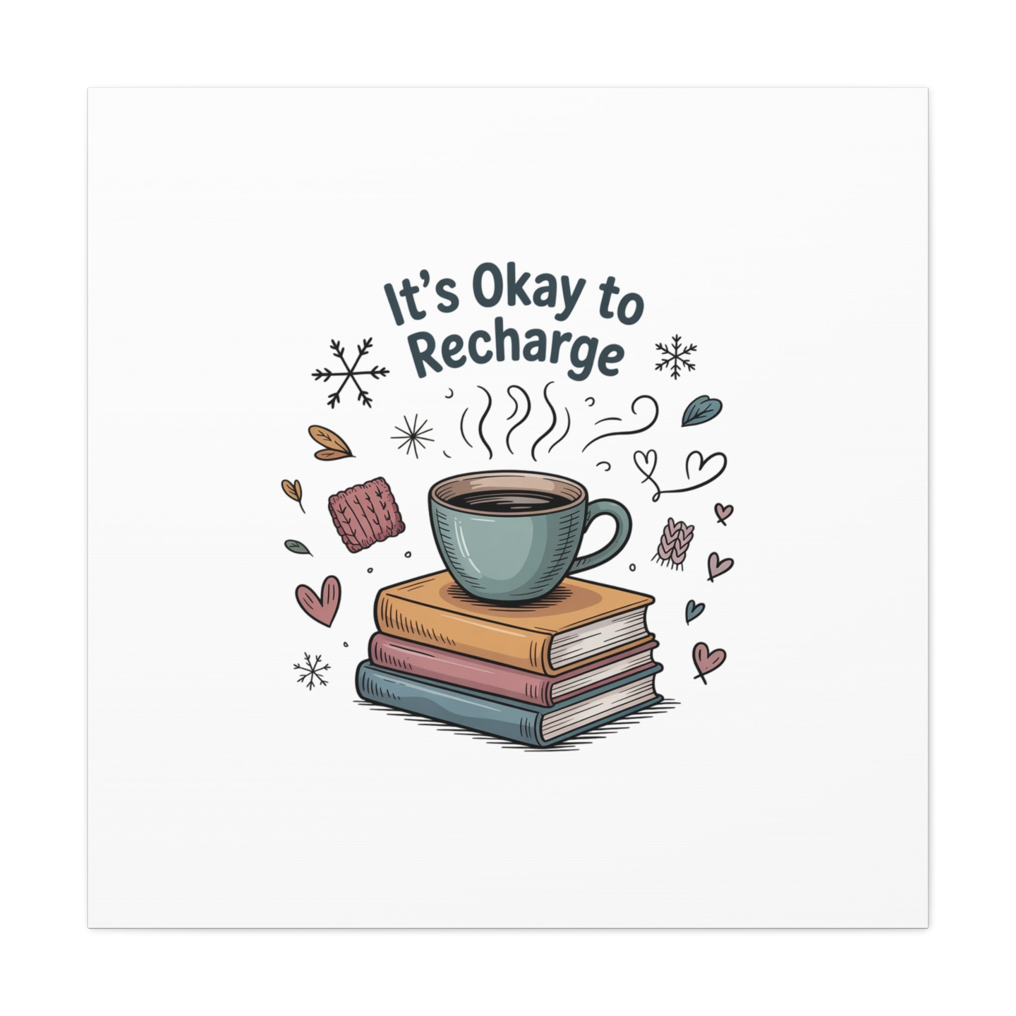 It's Okay to Recharge Canvas Wall Art - Cozy Coffee & Books Home Decor