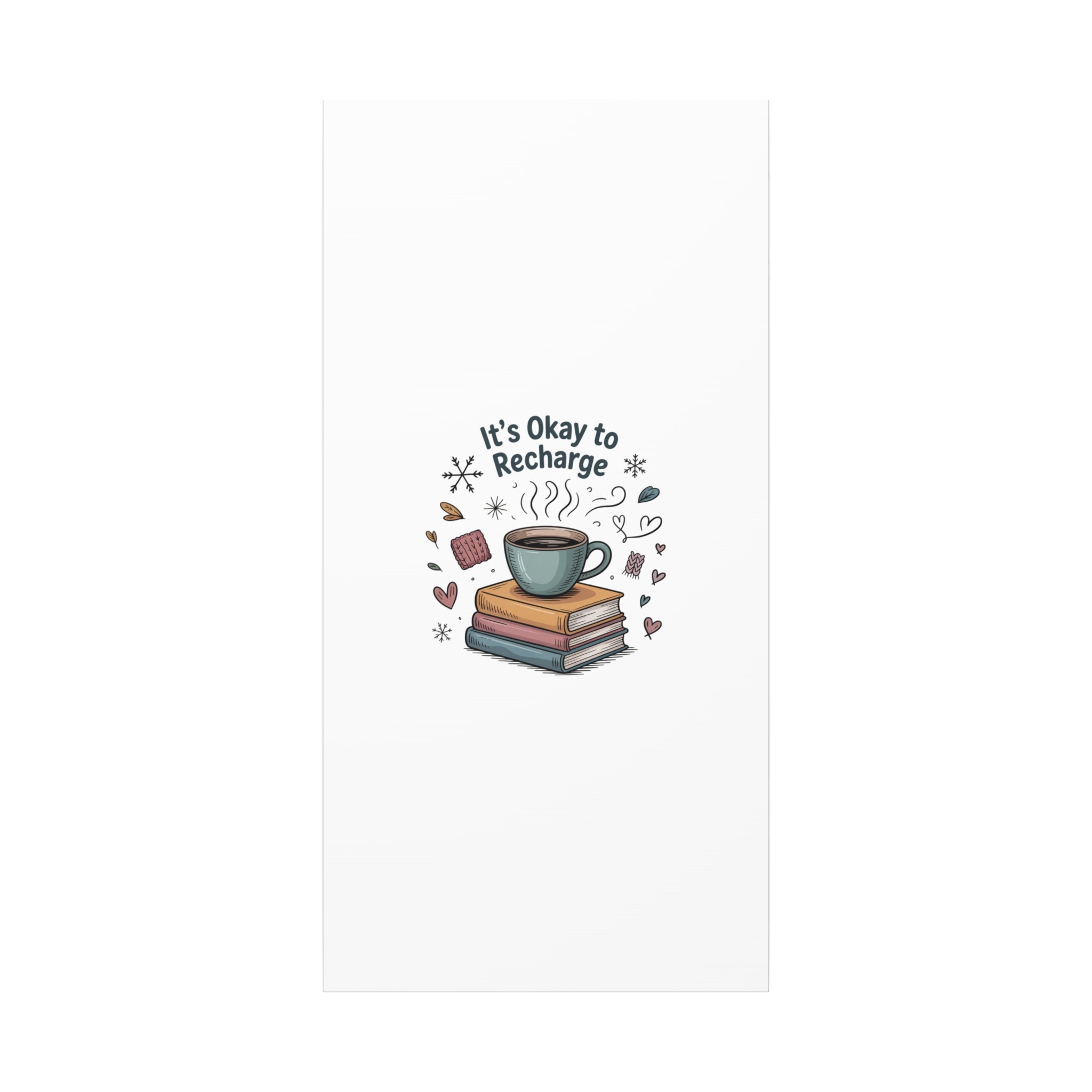 It's Okay to Recharge Canvas Wall Art - Cozy Coffee & Books Home Decor