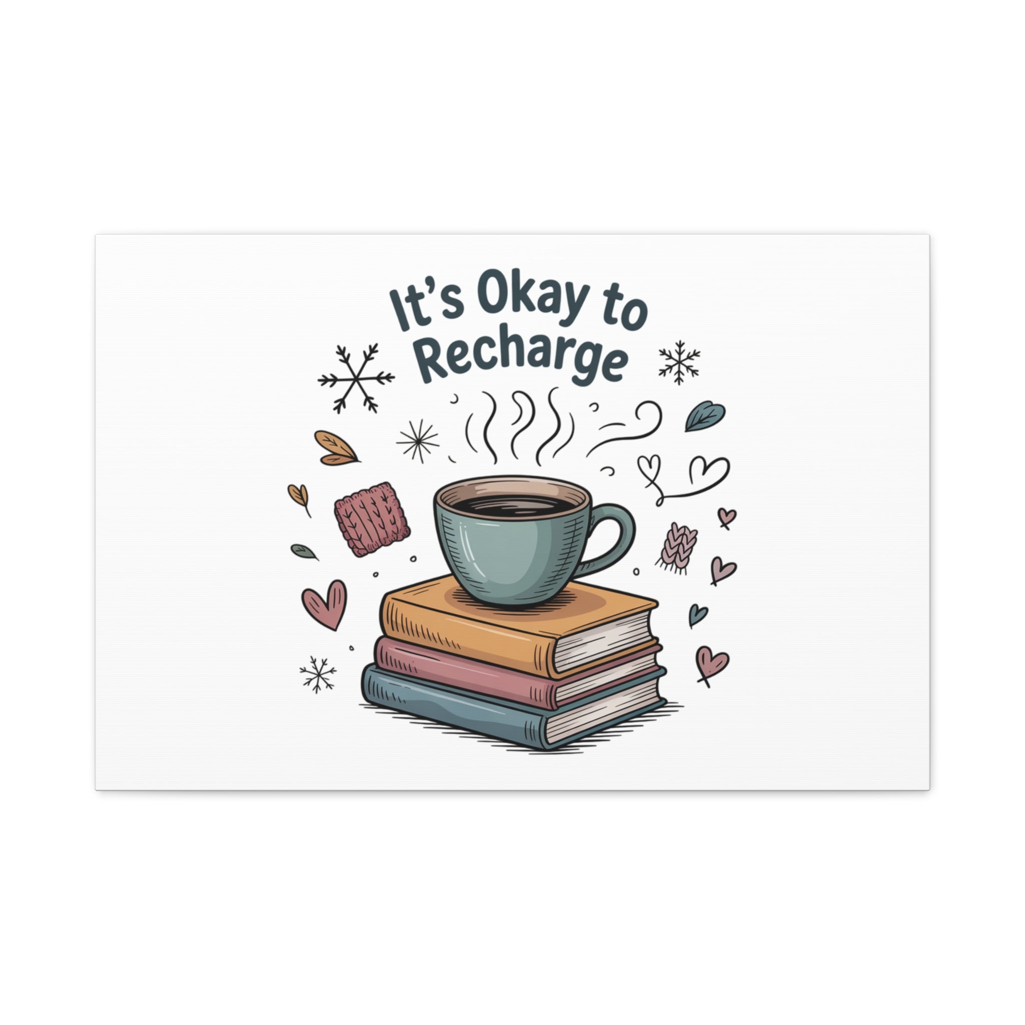 It's Okay to Recharge Canvas Wall Art - Cozy Coffee & Books Home Decor