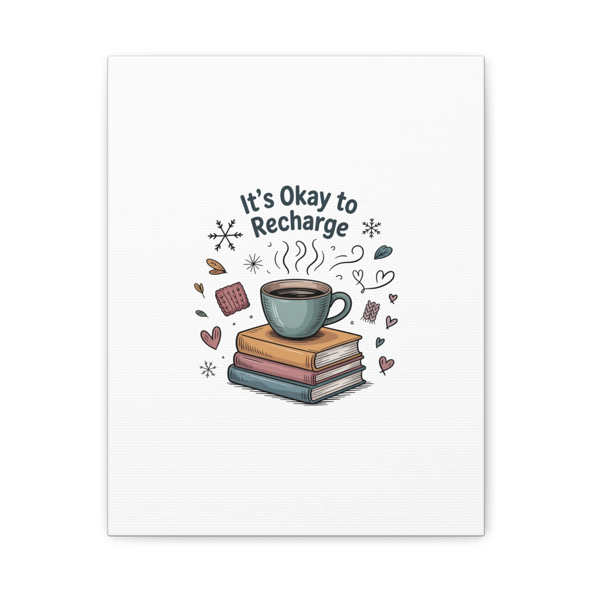It's Okay to Recharge Canvas Wall Art - Cozy Coffee & Books Home Decor