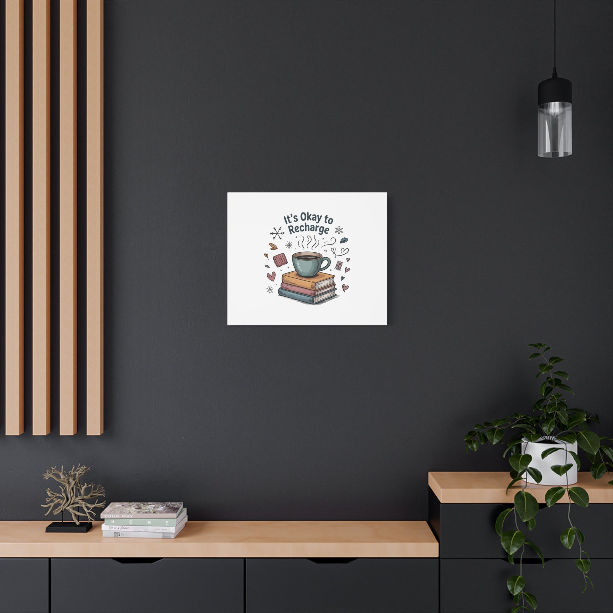 It's Okay to Recharge Canvas Wall Art - Cozy Coffee & Books Home Decor