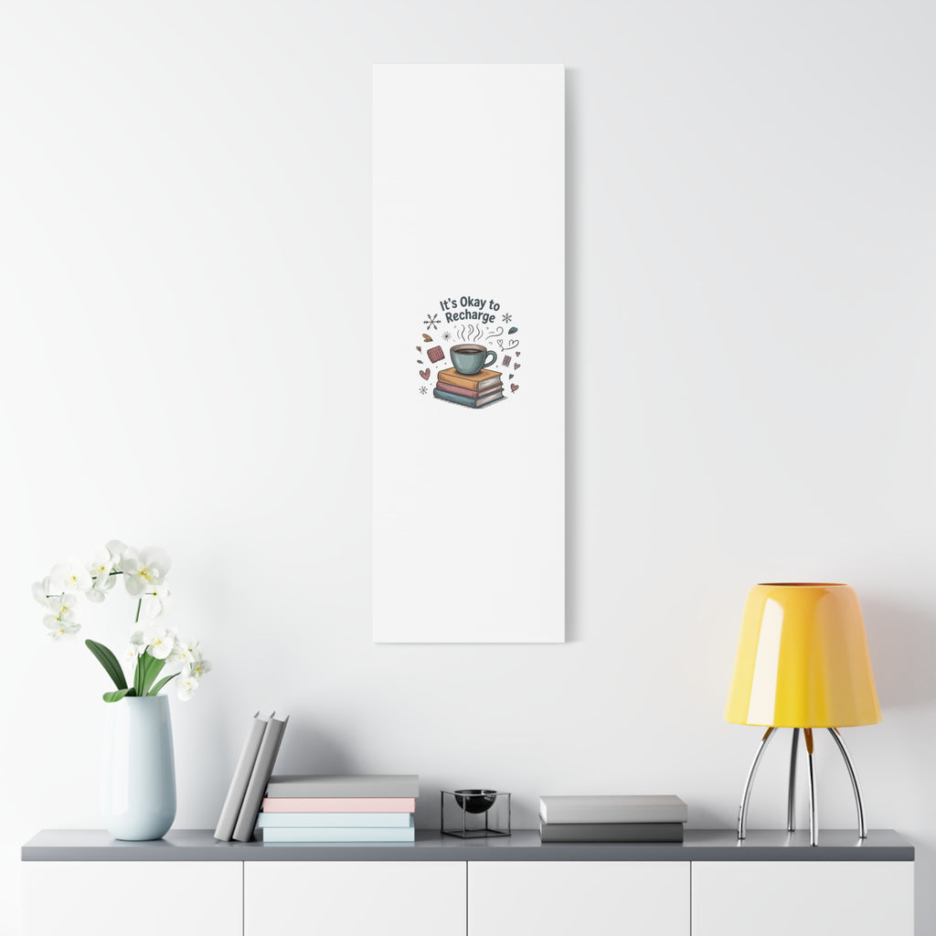 It's Okay to Recharge Canvas Wall Art - Cozy Coffee & Books Home Decor