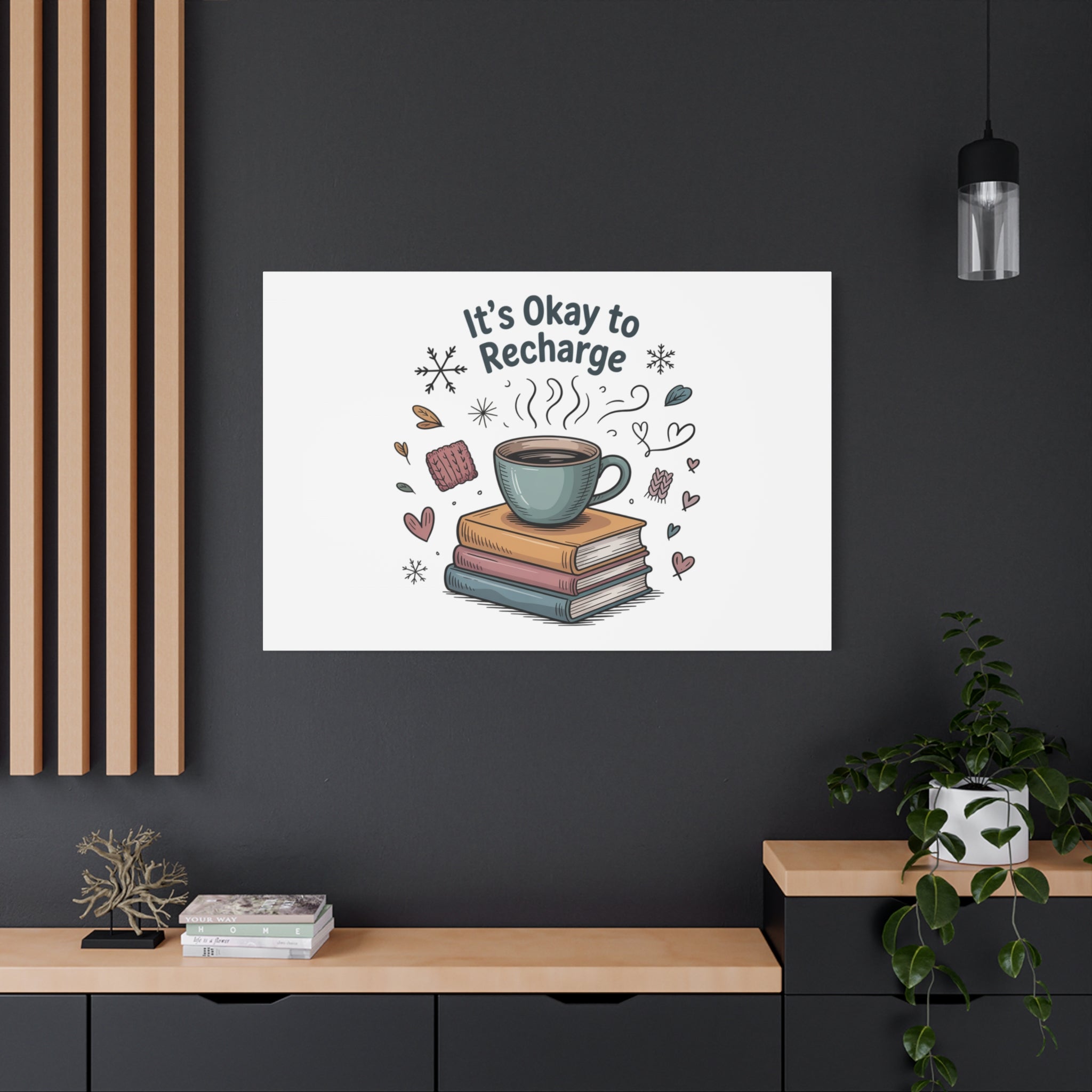 It's Okay to Recharge Canvas Wall Art - Cozy Coffee & Books Home Decor