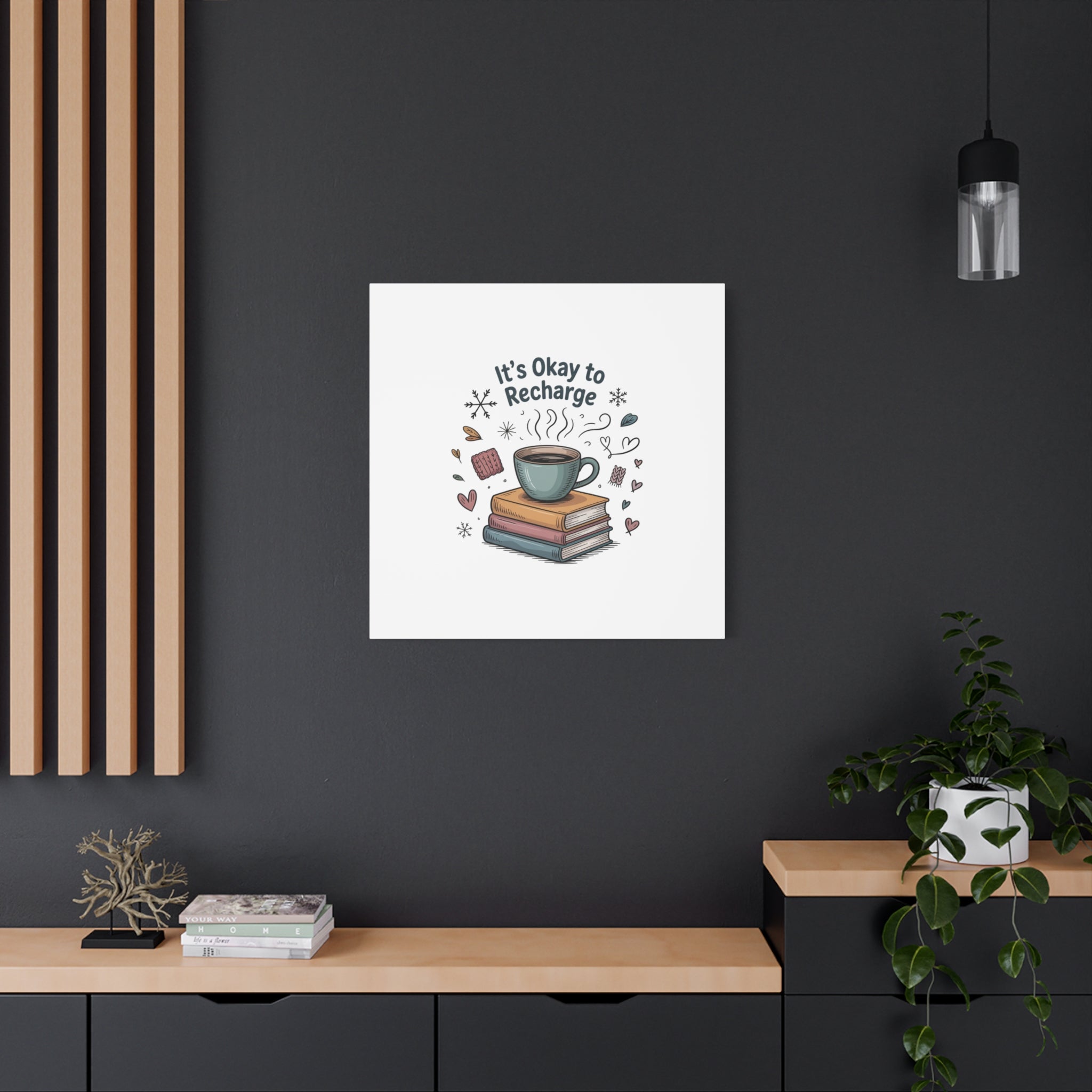 It's Okay to Recharge Canvas Wall Art - Cozy Coffee & Books Home Decor