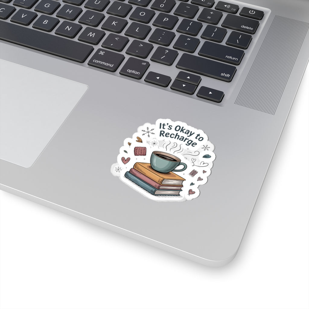 It's Okay to Recharge Sticker — Cozy Coffee & Books Kiss-Cut Sticker