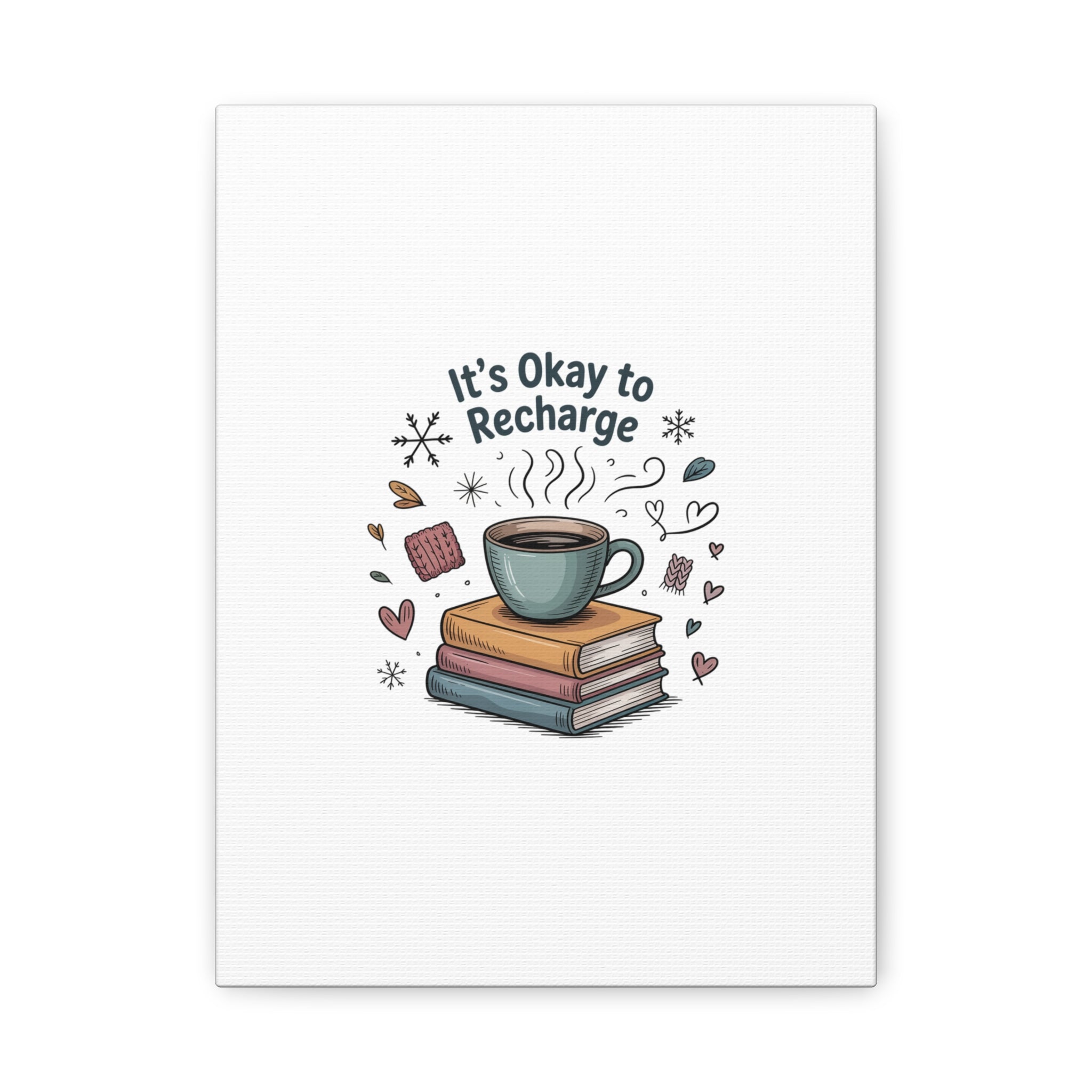 It's Okay to Recharge Canvas Wall Art - Cozy Coffee & Books Home Decor