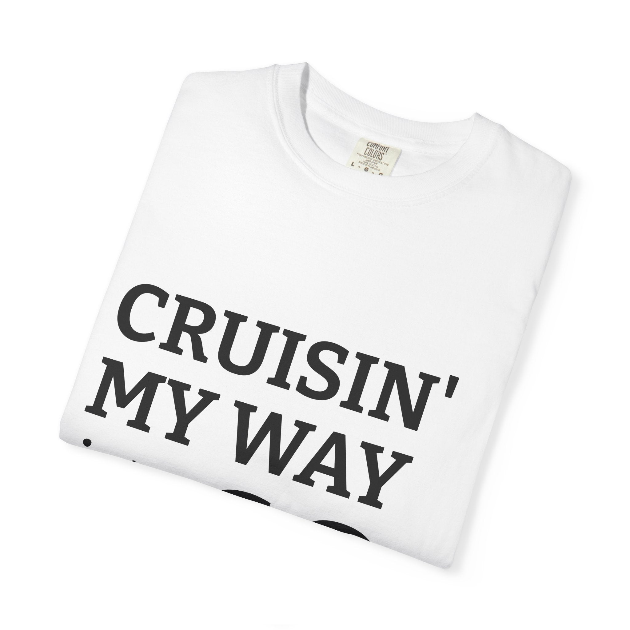Cruisin' My Way Into 60 T-Shirt — 60th Birthday Celebration Tee