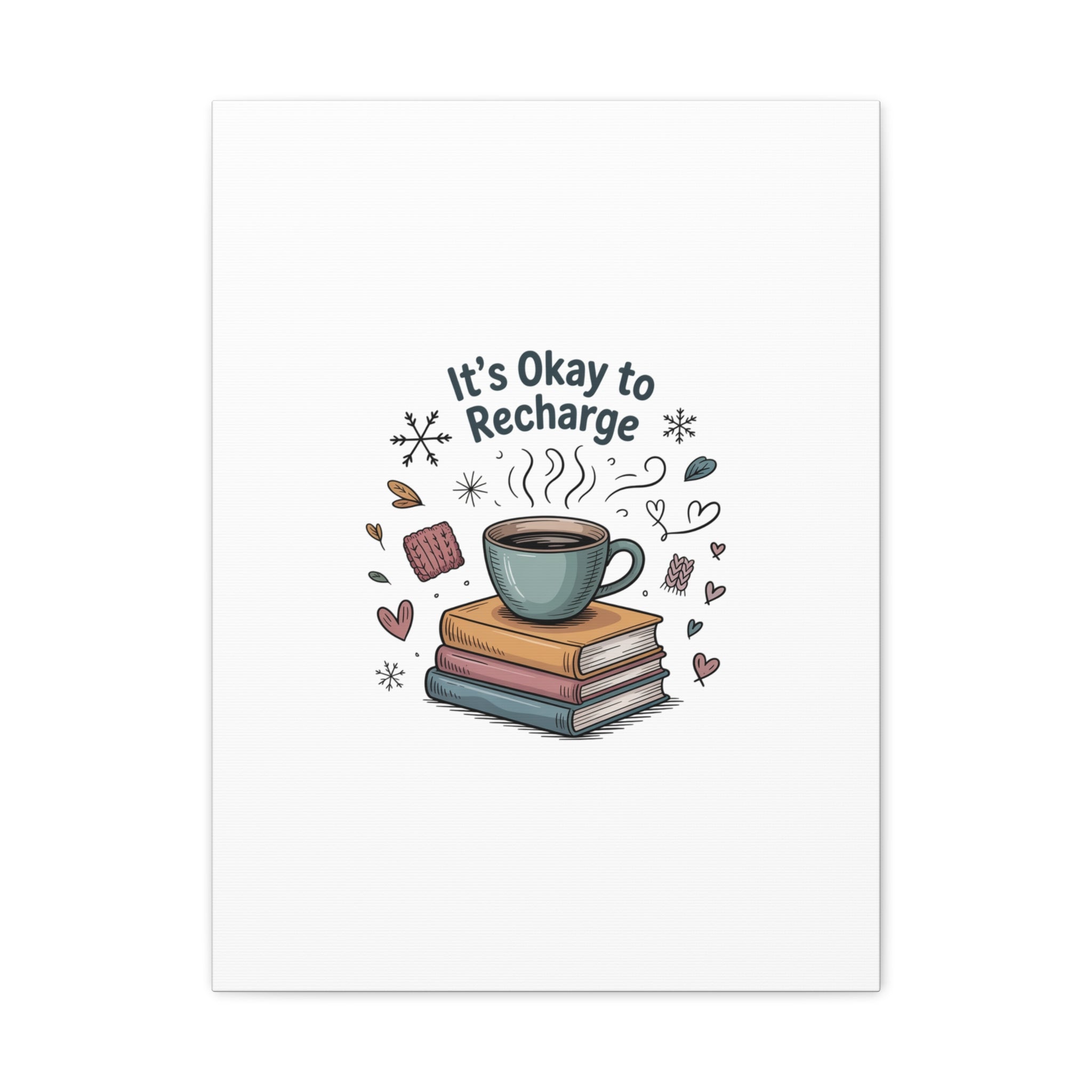 It's Okay to Recharge Canvas Wall Art - Cozy Coffee & Books Home Decor