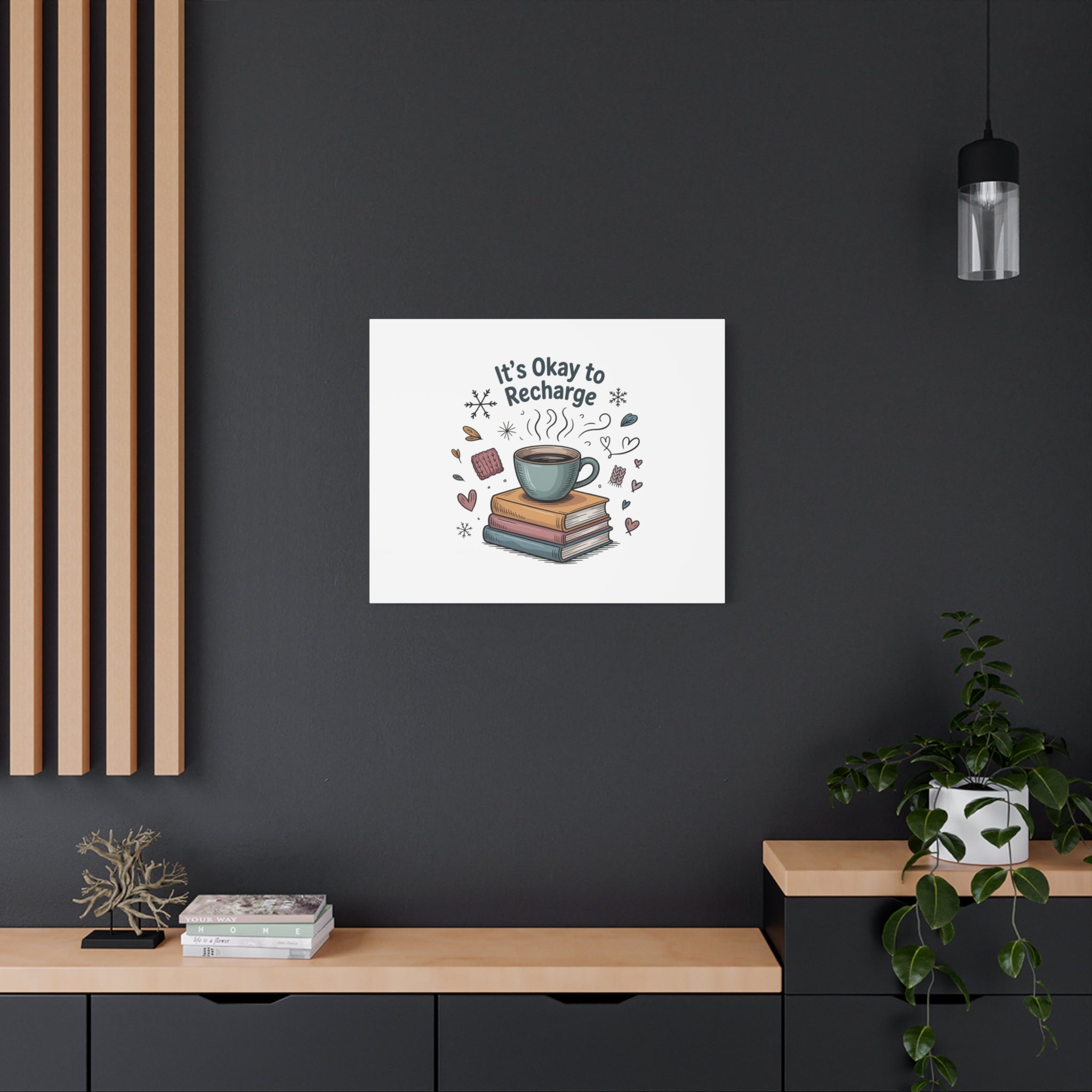 It's Okay to Recharge Canvas Wall Art - Cozy Coffee & Books Home Decor