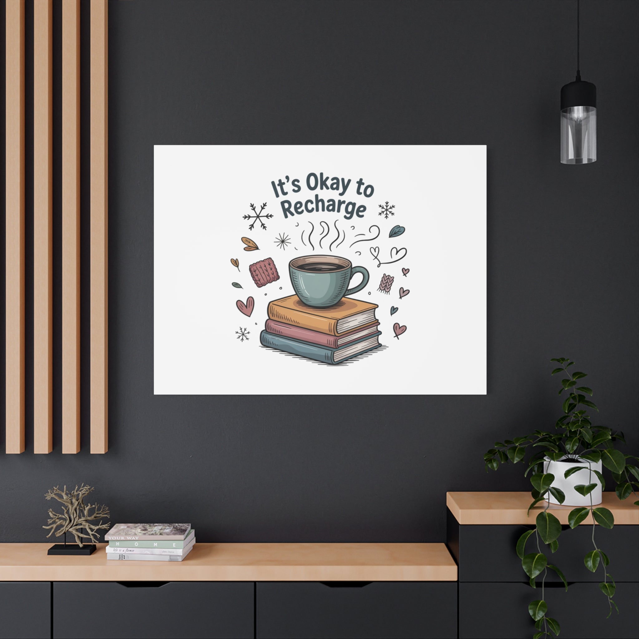 It's Okay to Recharge Canvas Wall Art - Cozy Coffee & Books Home Decor