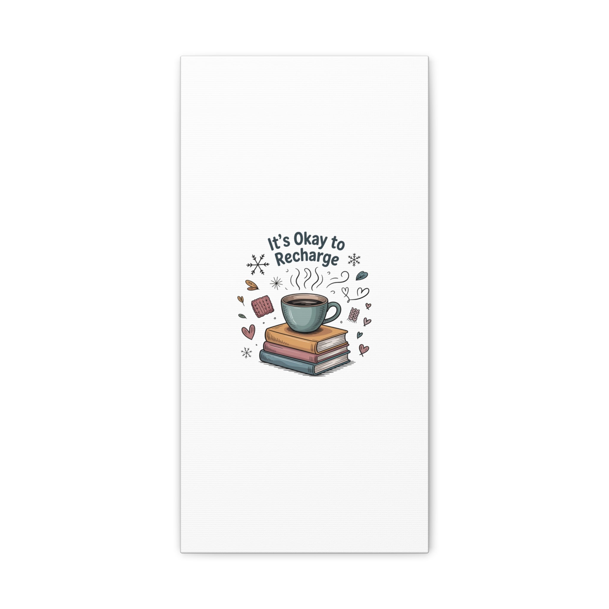 It's Okay to Recharge Canvas Wall Art - Cozy Coffee & Books Home Decor