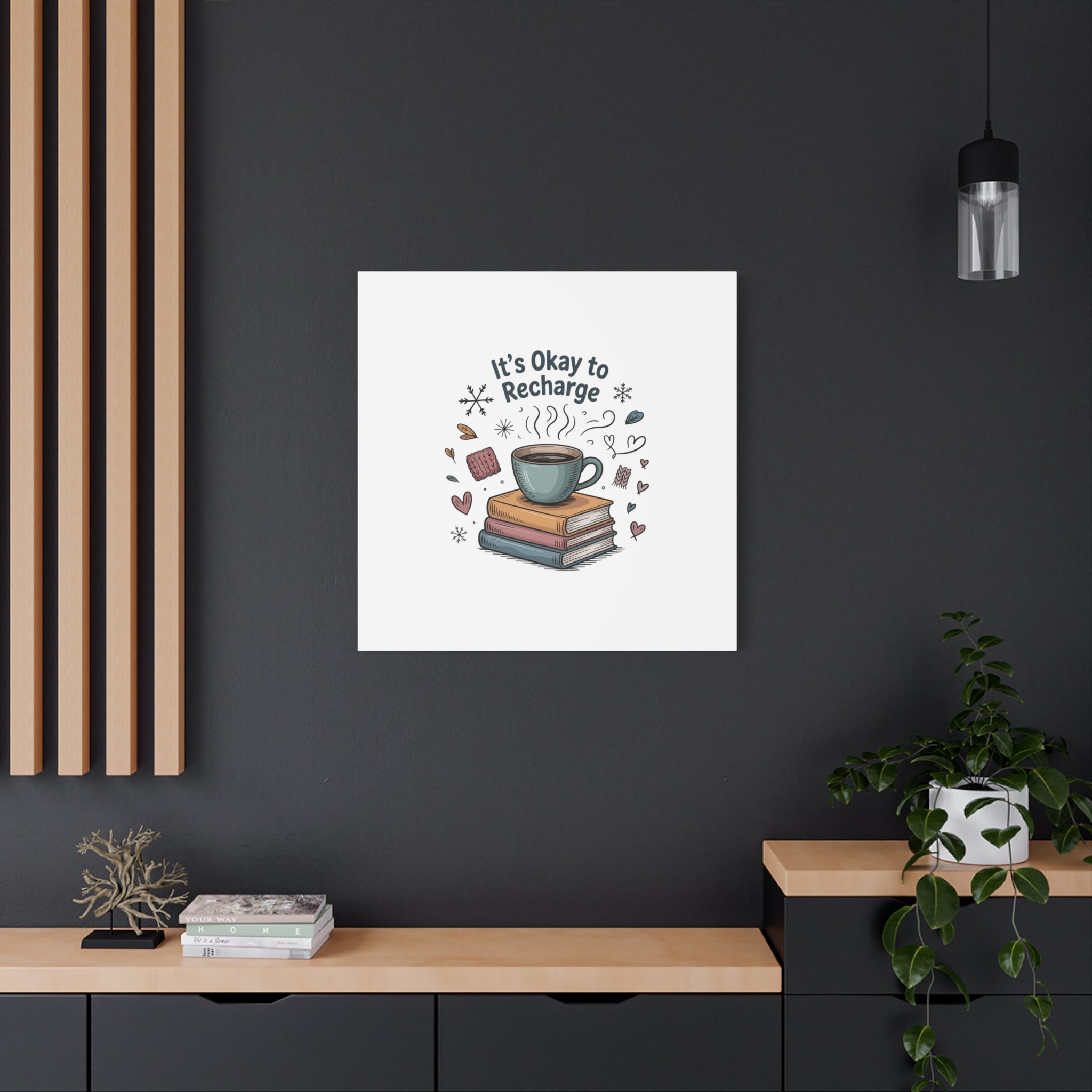 It's Okay to Recharge Canvas Wall Art - Cozy Coffee & Books Home Decor