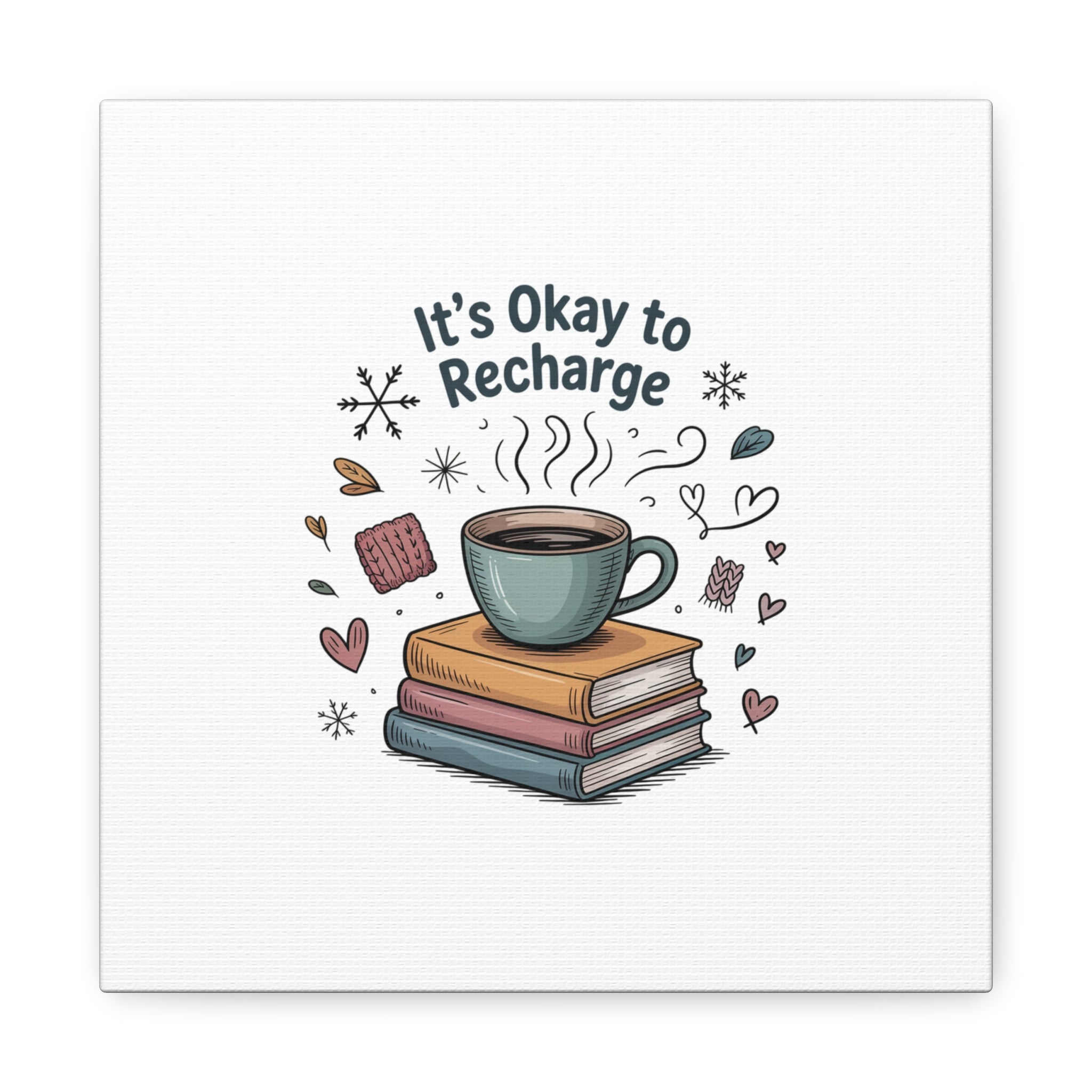 It's Okay to Recharge Canvas Wall Art - Cozy Coffee & Books Home Decor