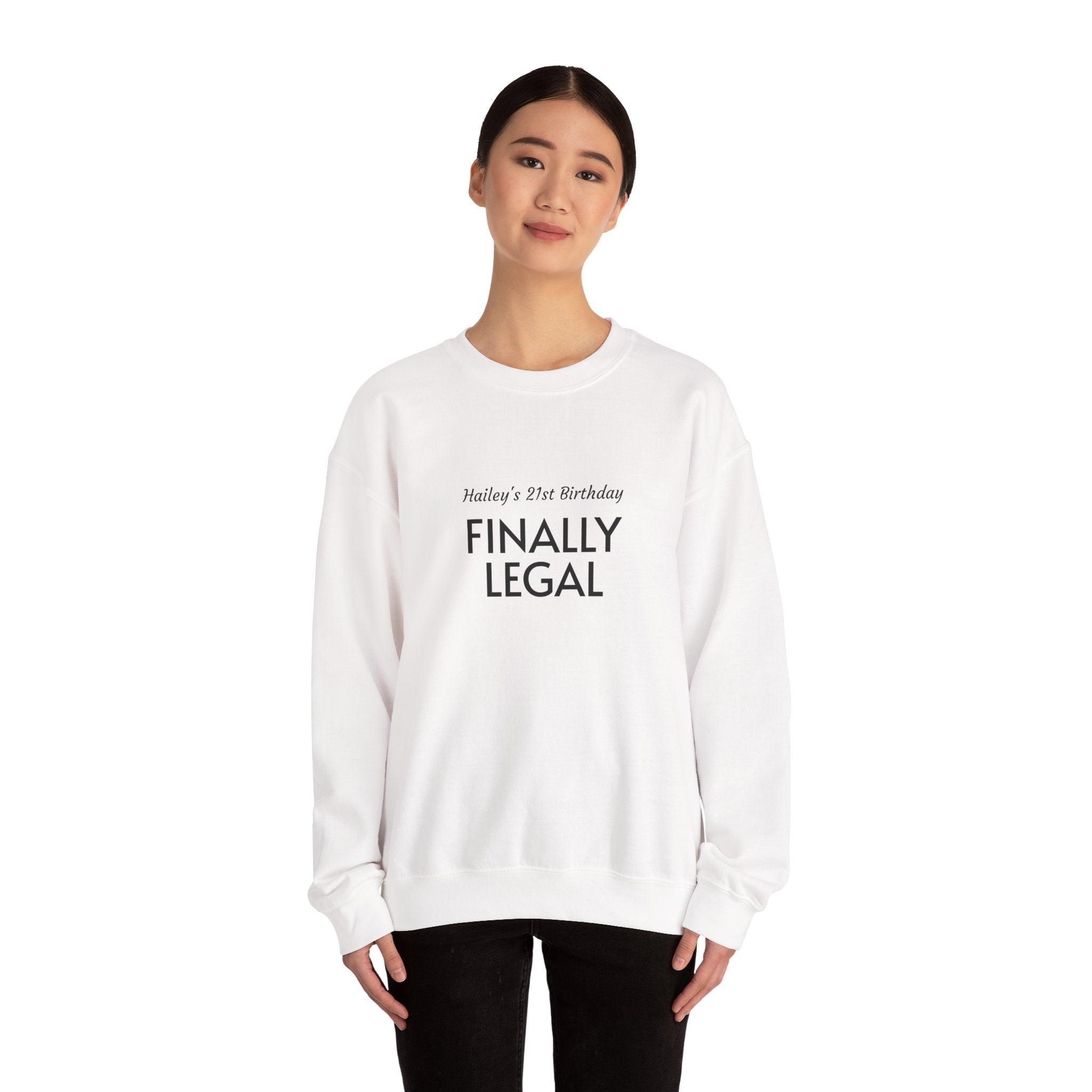 Finally Legal Sweatshirt — Personalized 21st Birthday Crewneck
