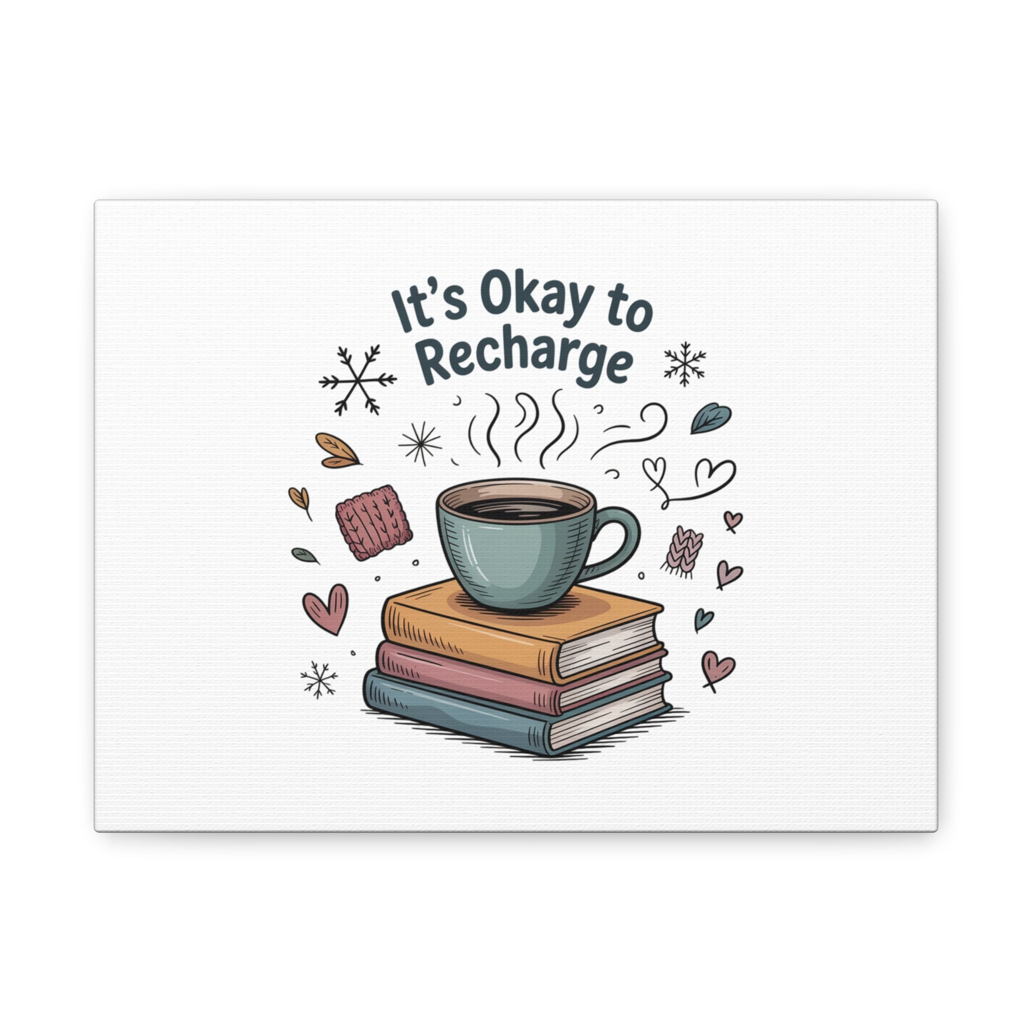It's Okay to Recharge Canvas Wall Art - Cozy Coffee & Books Home Decor