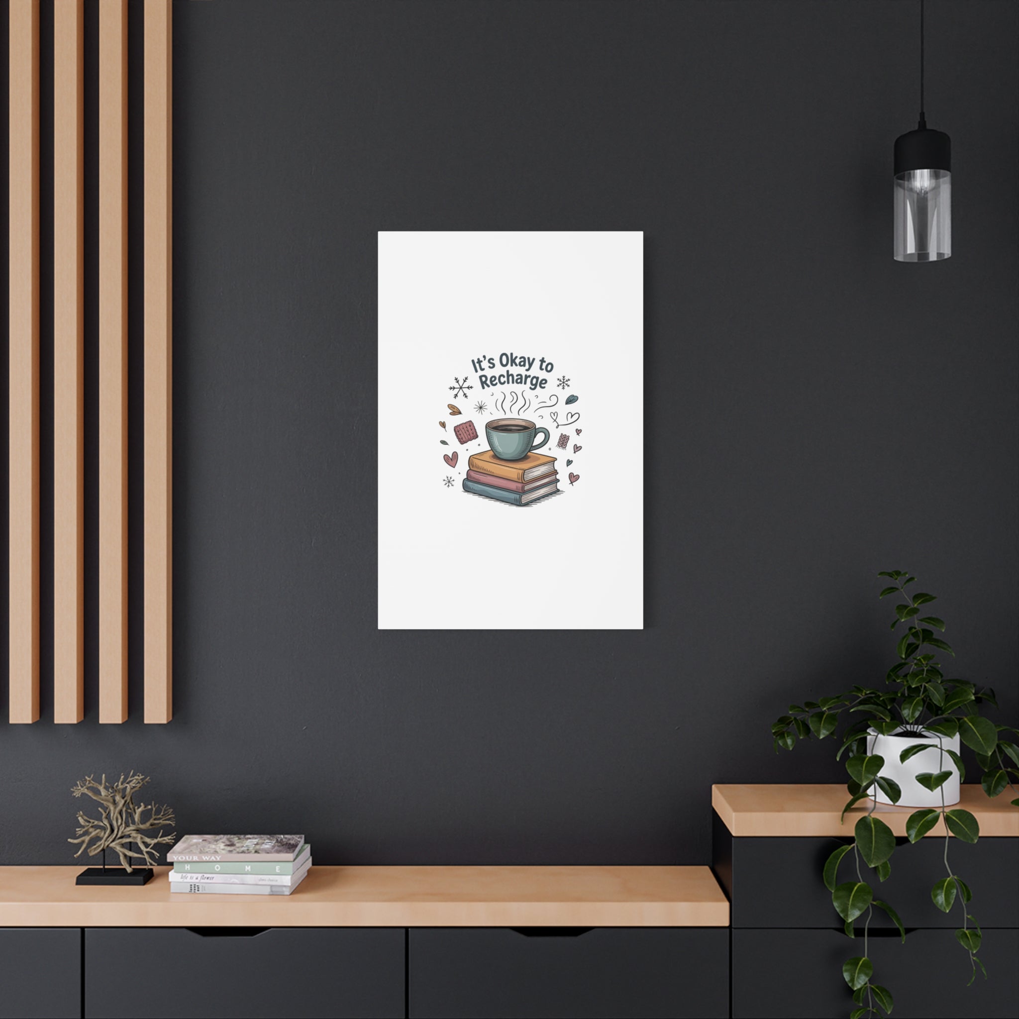 It's Okay to Recharge Canvas Wall Art - Cozy Coffee & Books Home Decor