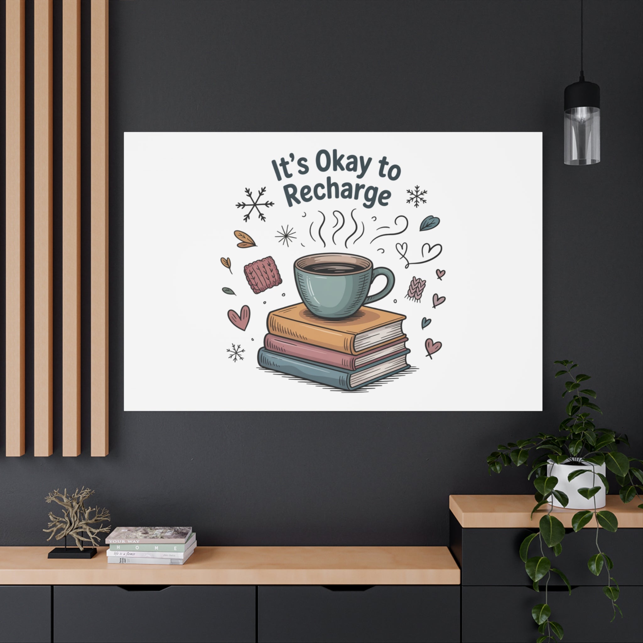 It's Okay to Recharge Canvas Wall Art - Cozy Coffee & Books Home Decor