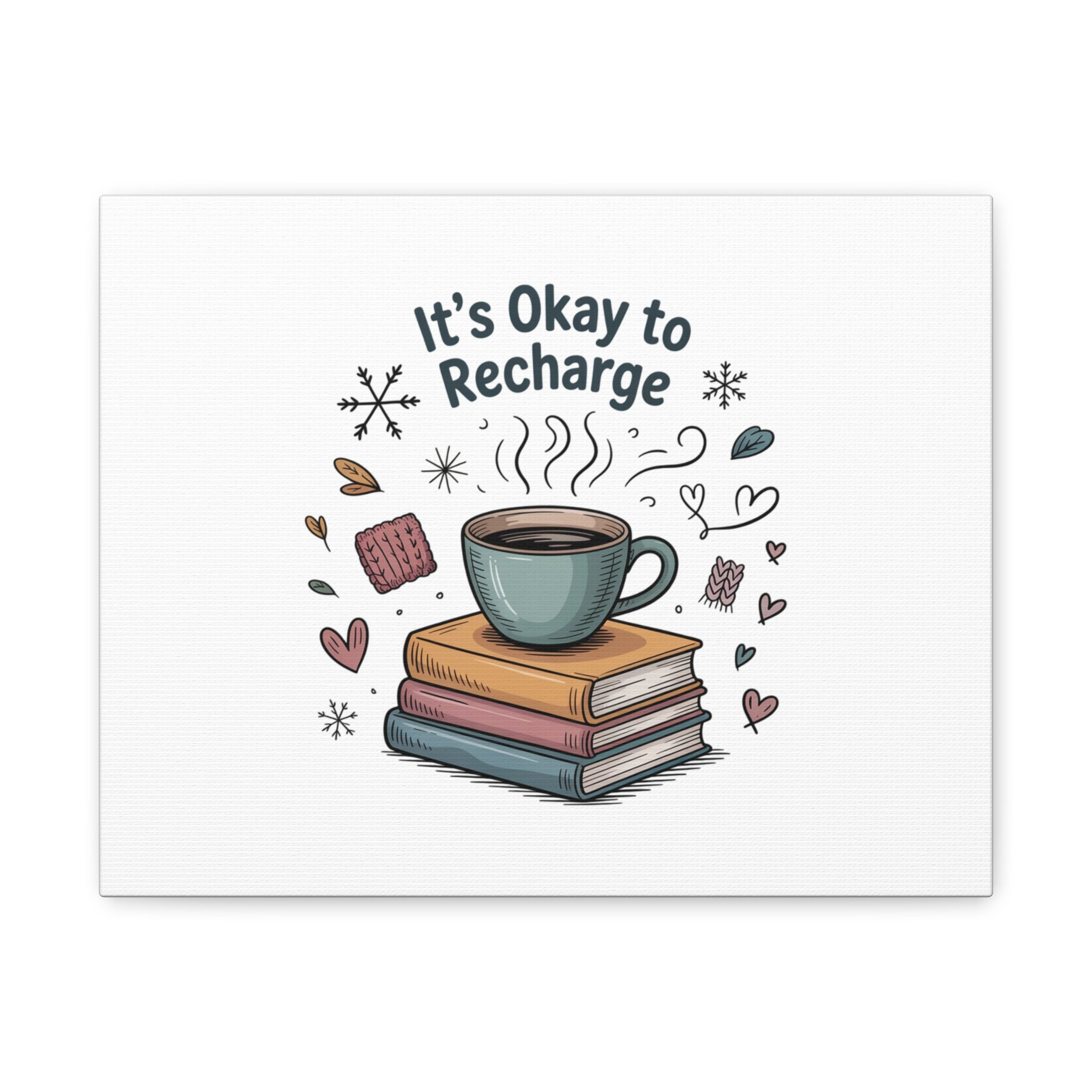 It's Okay to Recharge Canvas Wall Art - Cozy Coffee & Books Home Decor