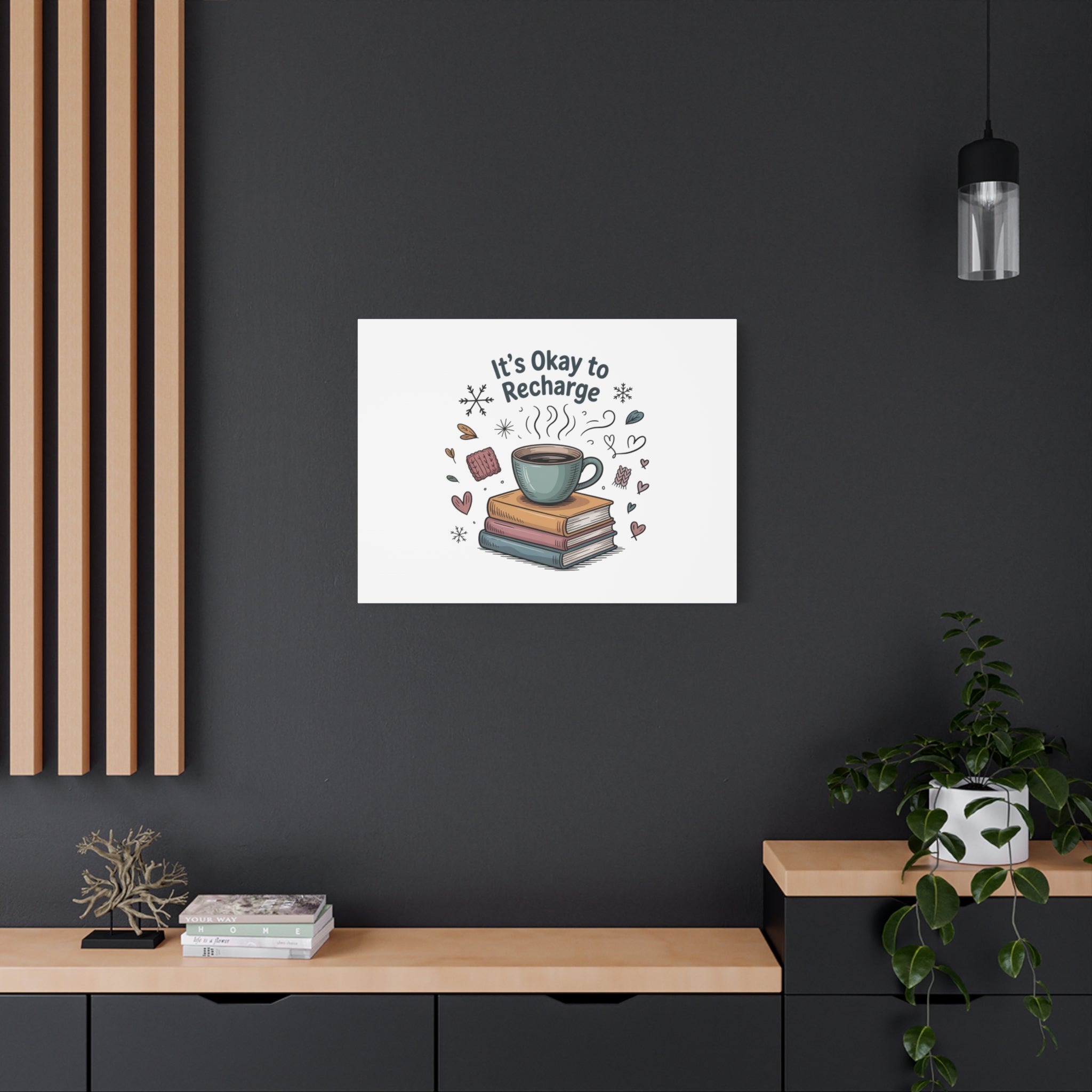 It's Okay to Recharge Canvas Wall Art - Cozy Coffee & Books Home Decor