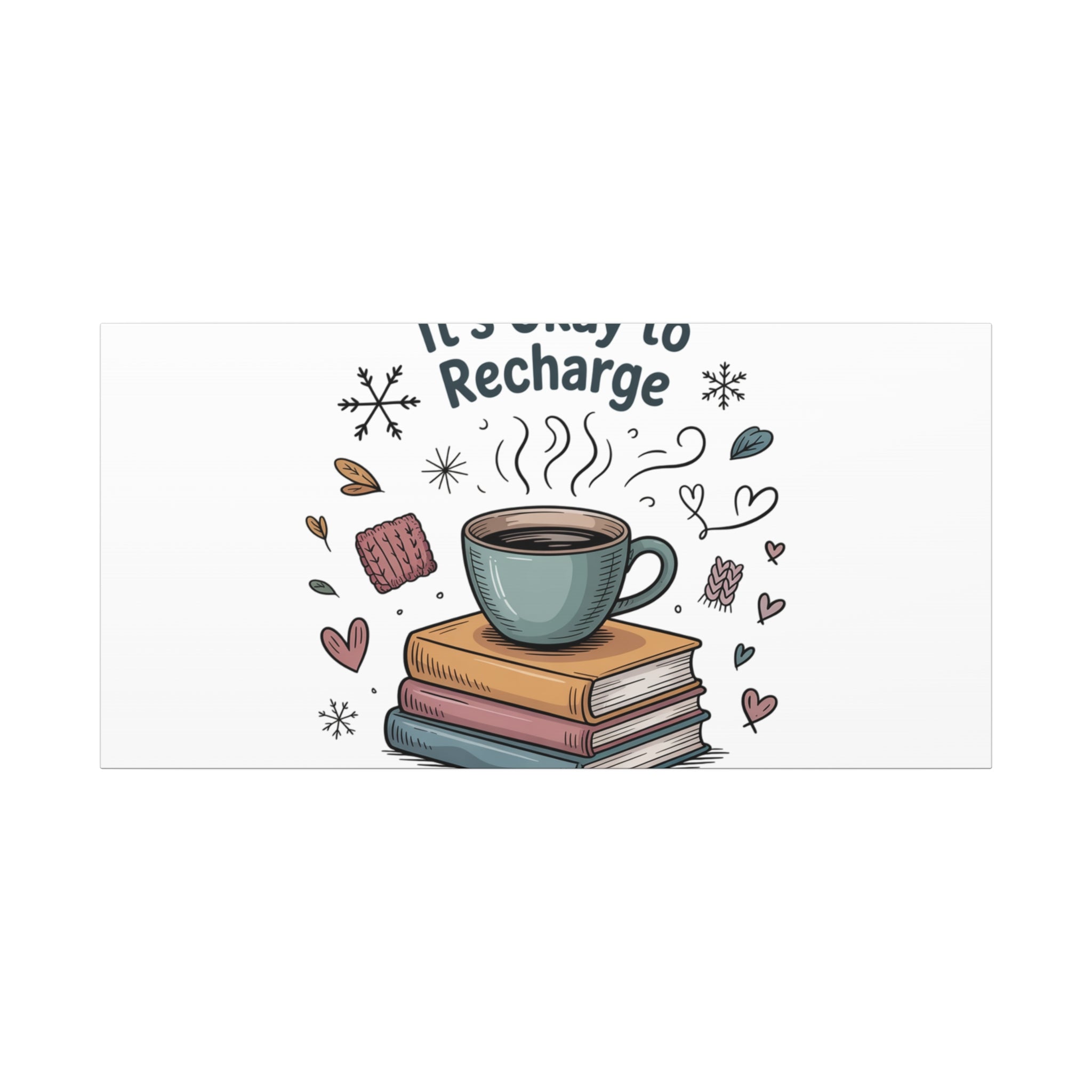 It's Okay to Recharge Canvas Wall Art - Cozy Coffee & Books Home Decor