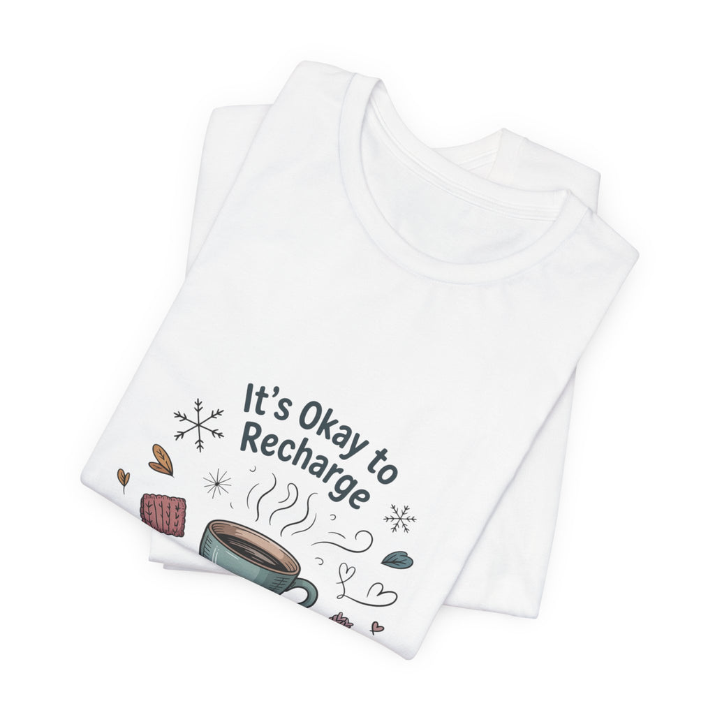 It's Okay to Recharge Tee — Cozy Book & Coffee Relaxation Shirt