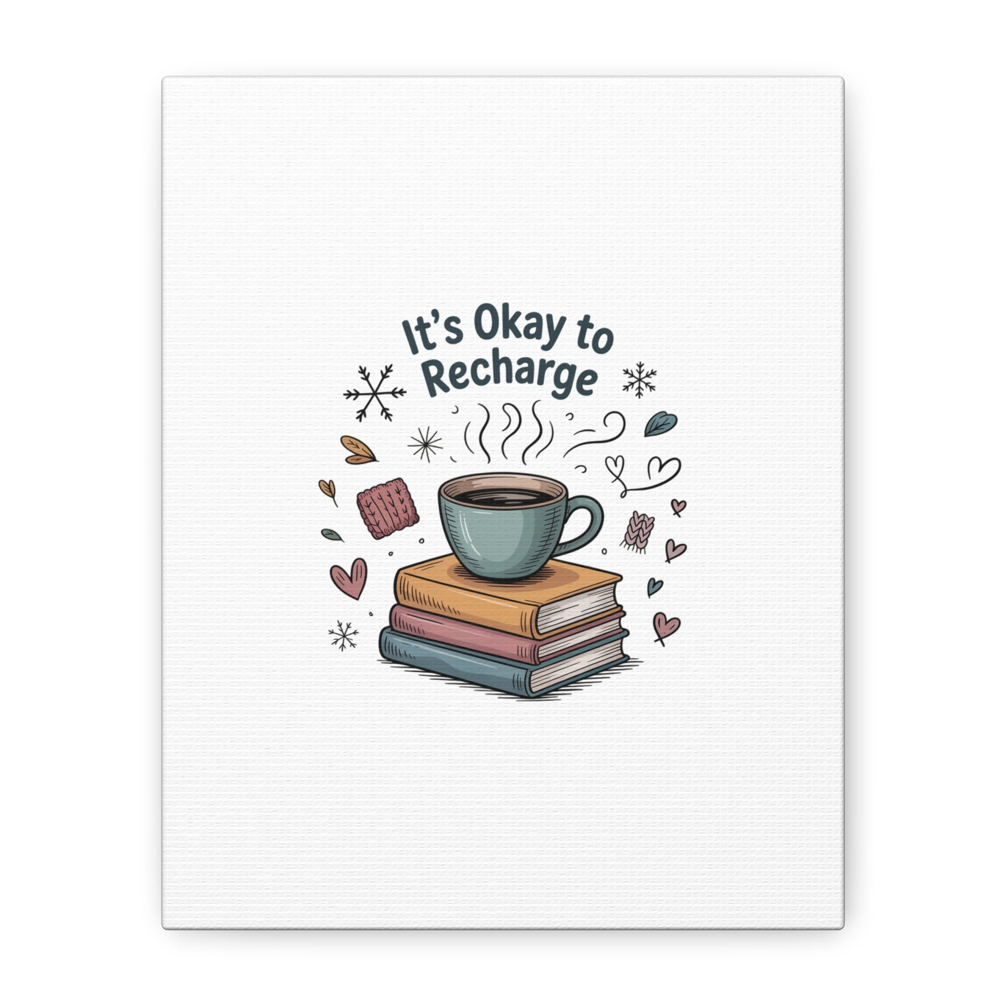 It's Okay to Recharge Canvas Wall Art - Cozy Coffee & Books Home Decor