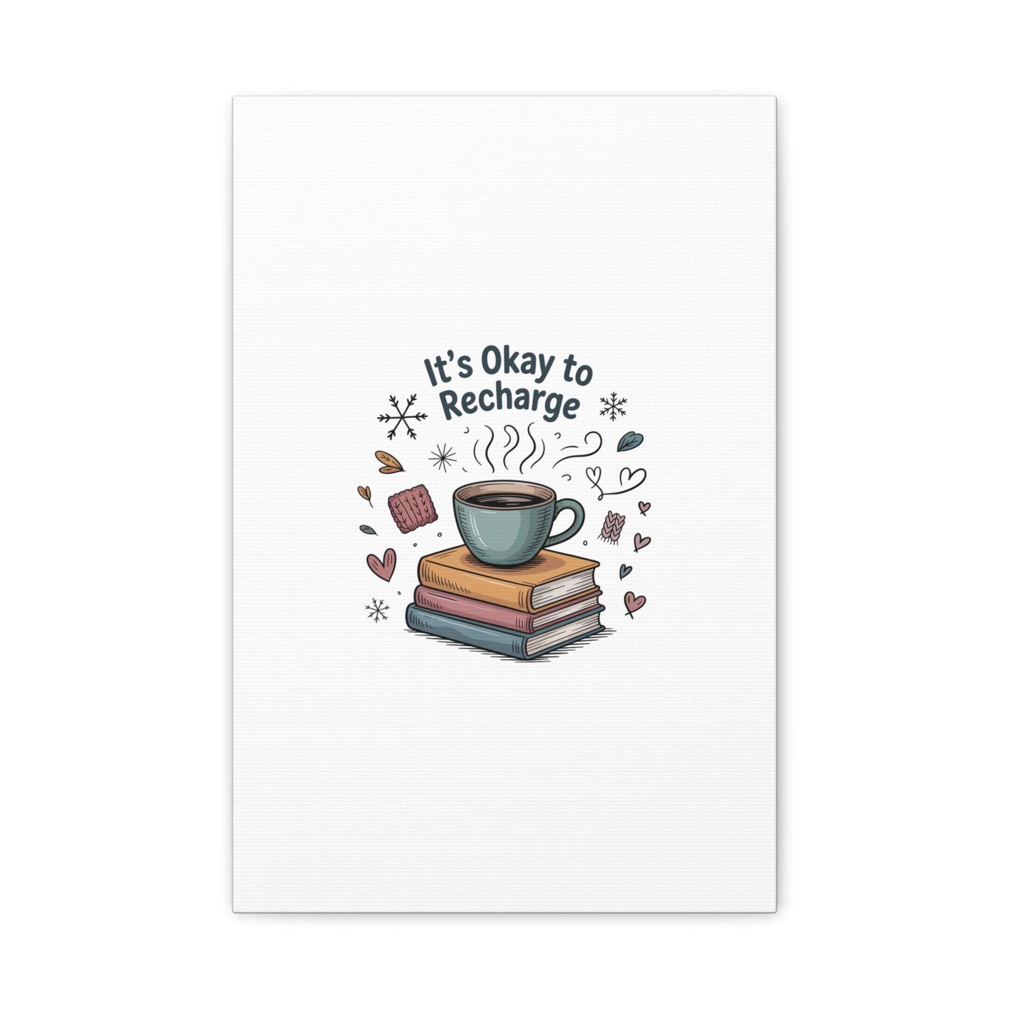 It's Okay to Recharge Canvas Wall Art - Cozy Coffee & Books Home Decor