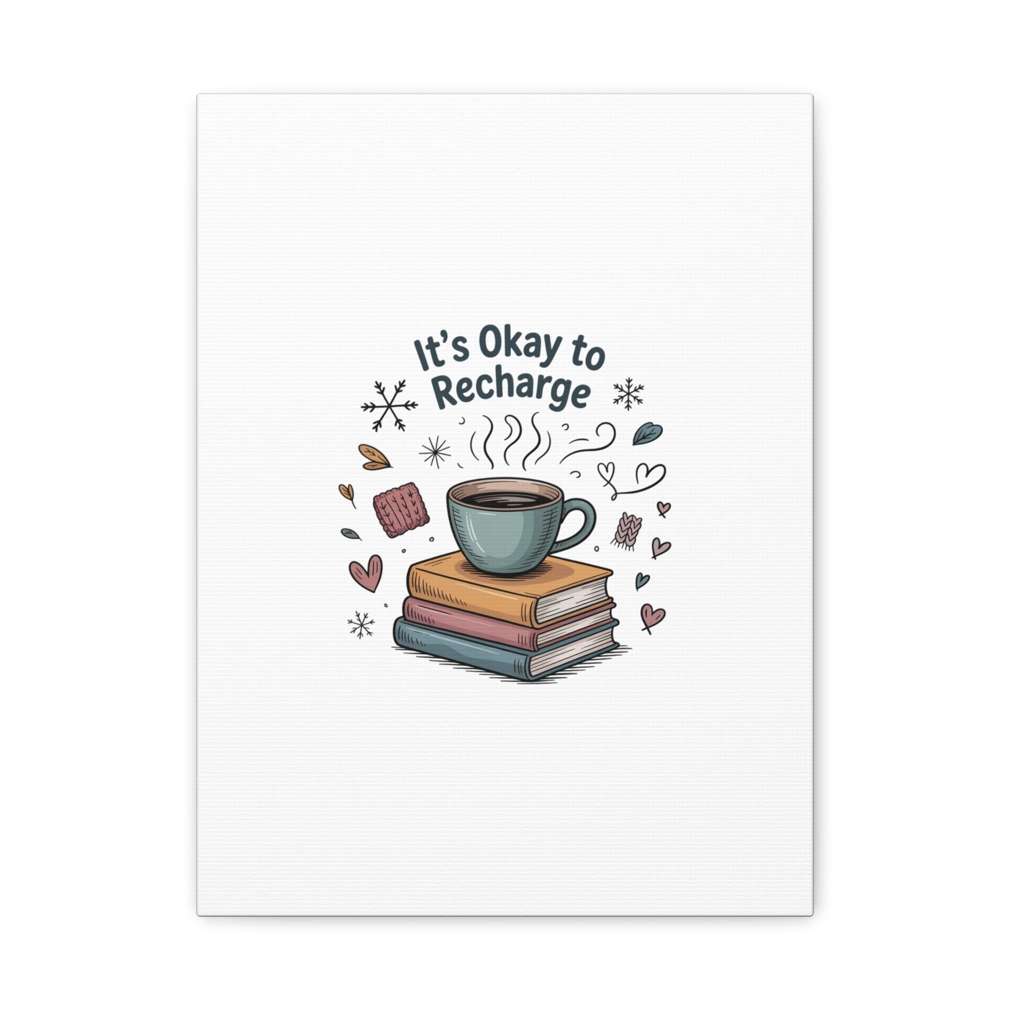 It's Okay to Recharge Canvas Wall Art - Cozy Coffee & Books Home Decor