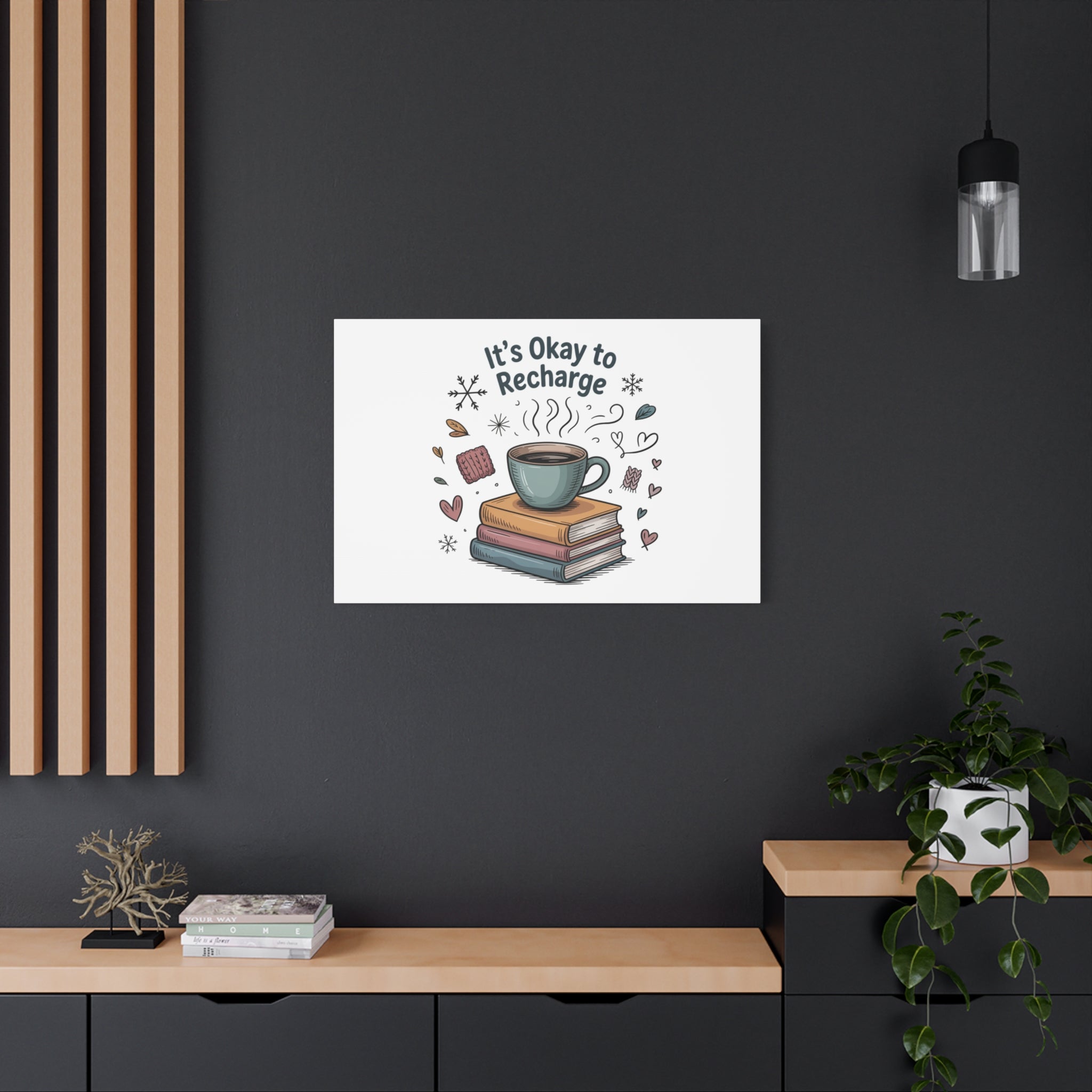 It's Okay to Recharge Canvas Wall Art - Cozy Coffee & Books Home Decor