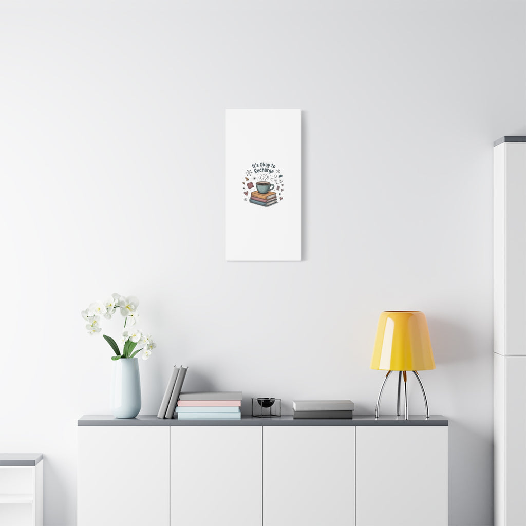 It's Okay to Recharge Canvas Wall Art - Cozy Coffee & Books Home Decor