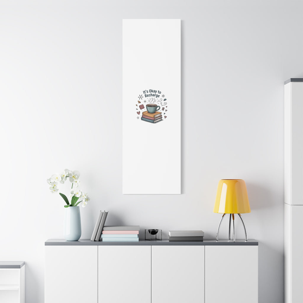 It's Okay to Recharge Canvas Wall Art - Cozy Coffee & Books Home Decor